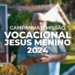 Campanha e Missão Vocacional – 2024